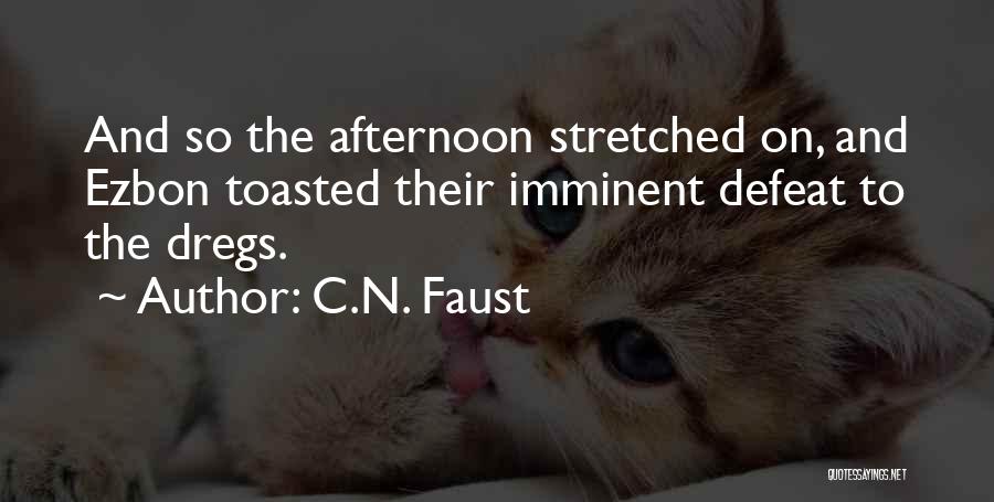 Imminent Quotes By C.N. Faust