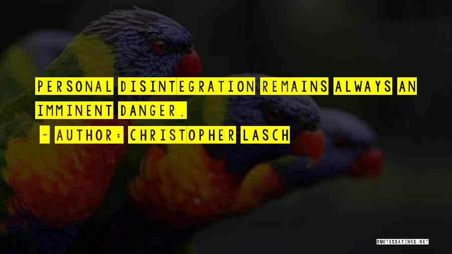 Imminent Quotes By Christopher Lasch