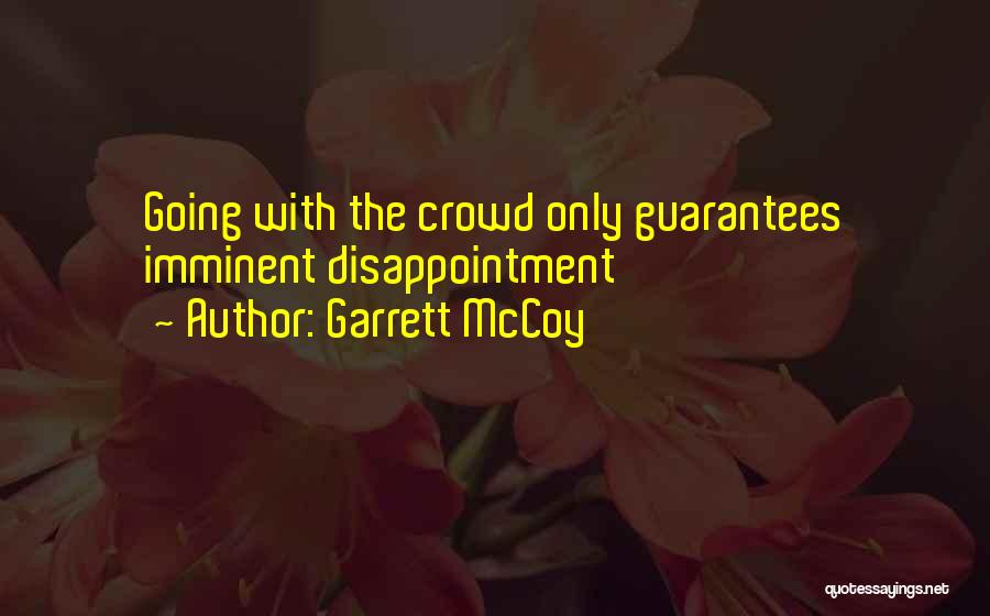 Imminent Quotes By Garrett McCoy