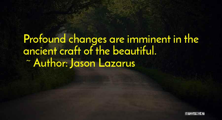 Imminent Quotes By Jason Lazarus