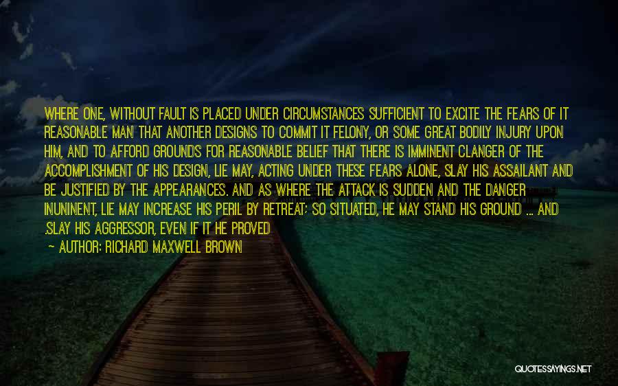 Imminent Quotes By Richard Maxwell Brown