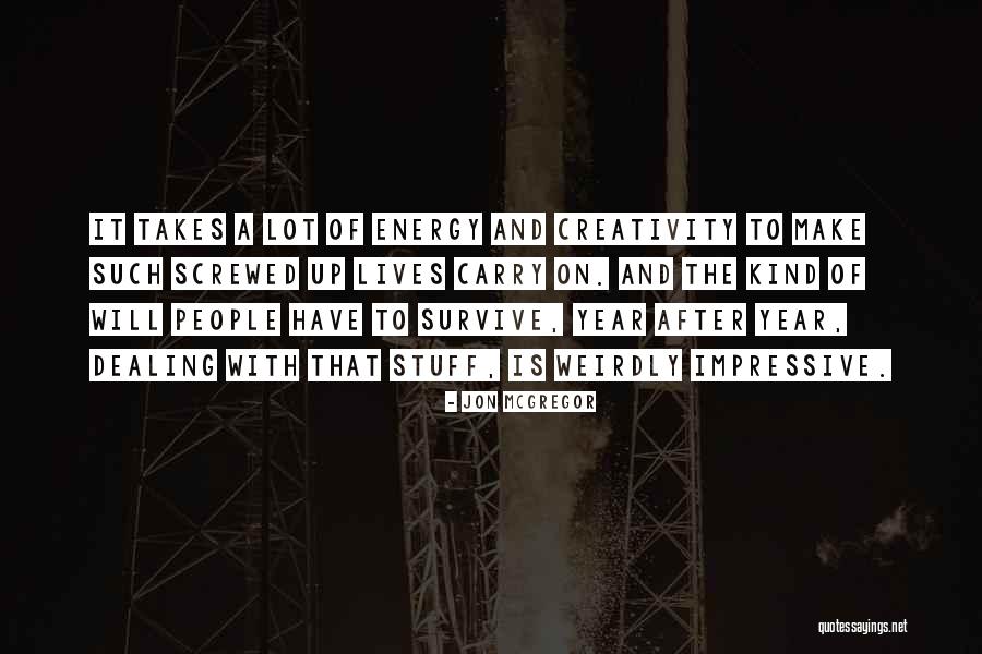Immobile Soccer Quotes By Jon McGregor Immobile Soccer Quotes By Jon McGregor