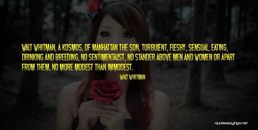 Immodest Women Quotes By Walt Whitman Immodest Women Quotes By Walt Whitman