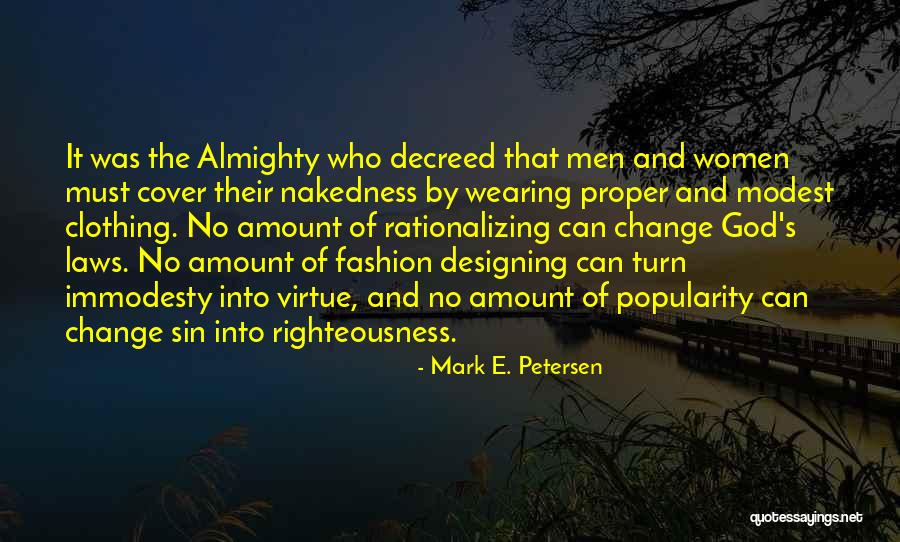 Immodesty Quotes By Mark E. Petersen Immodesty Quotes By Mark E. Petersen