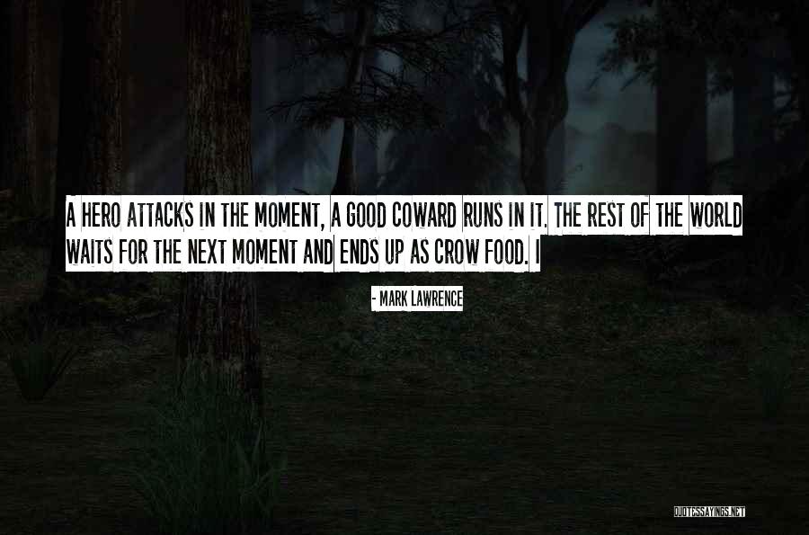 Immolation In A Sentence Quotes By Mark Lawrence Immolation In A Sentence Quotes By Mark Lawrence