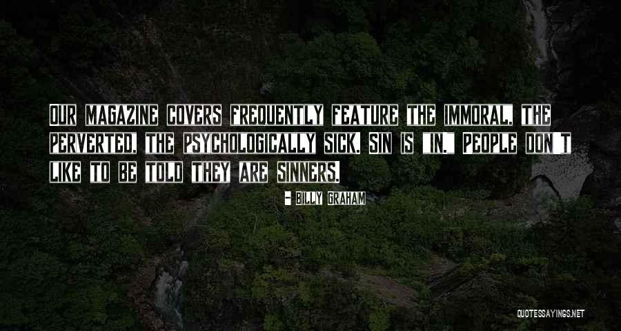 Immoral People Quotes By Billy Graham Immoral People Quotes By Billy Graham