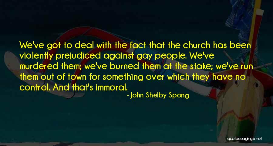 Immoral People Quotes By John Shelby Spong Immoral People Quotes By John Shelby Spong