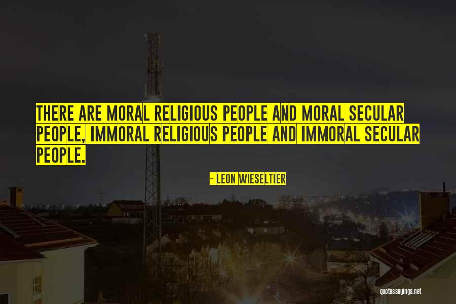 Immoral People Quotes By Leon Wieseltier Immoral People Quotes By Leon Wieseltier