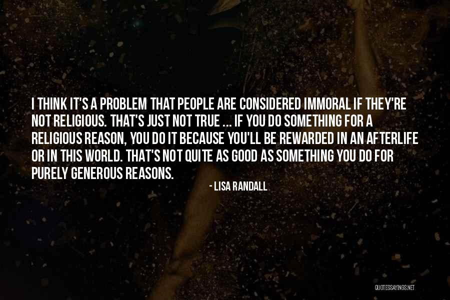 Immoral People Quotes By Lisa Randall Immoral People Quotes By Lisa Randall