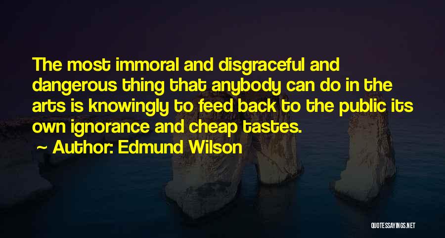 Immoral Quotes By Edmund Wilson