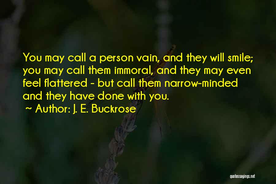 Immoral Quotes By J. E. Buckrose