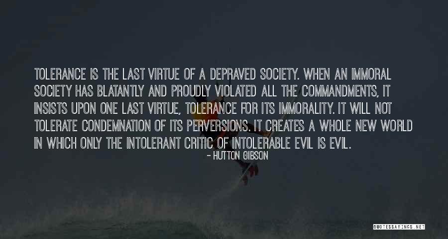 Immoral Virtue Quotes By Hutton Gibson Immoral Virtue Quotes By Hutton Gibson