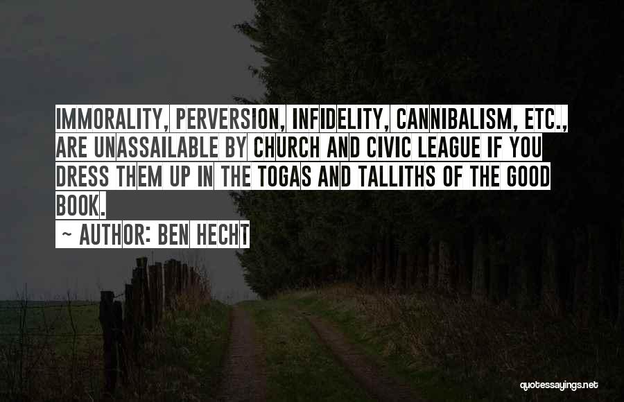 Immorality Bible Quotes By Ben Hecht