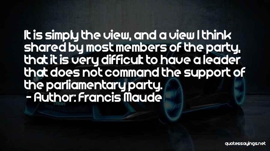 Immorally Demonic Quotes By Francis Maude