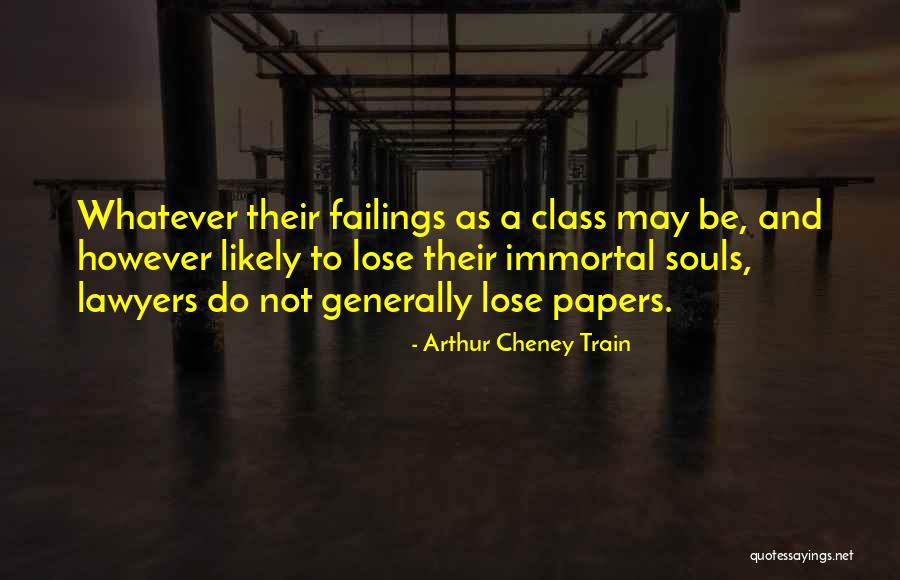 Immortal Soul Quotes By Arthur Cheney Train Immortal Soul Quotes By Arthur Cheney Train