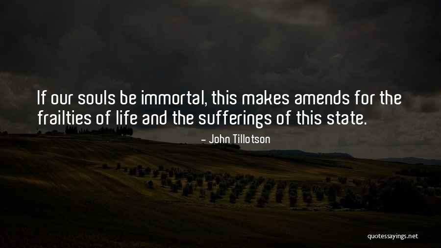 Immortal Soul Quotes By John Tillotson Immortal Soul Quotes By John Tillotson