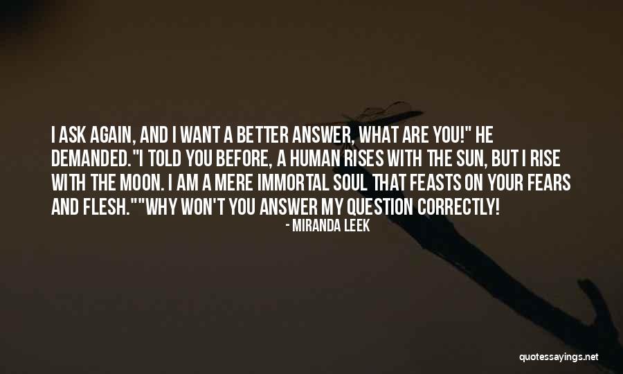 Immortal Soul Quotes By Miranda Leek Immortal Soul Quotes By Miranda Leek