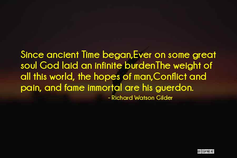 Immortal Soul Quotes By Richard Watson Gilder Immortal Soul Quotes By Richard Watson Gilder