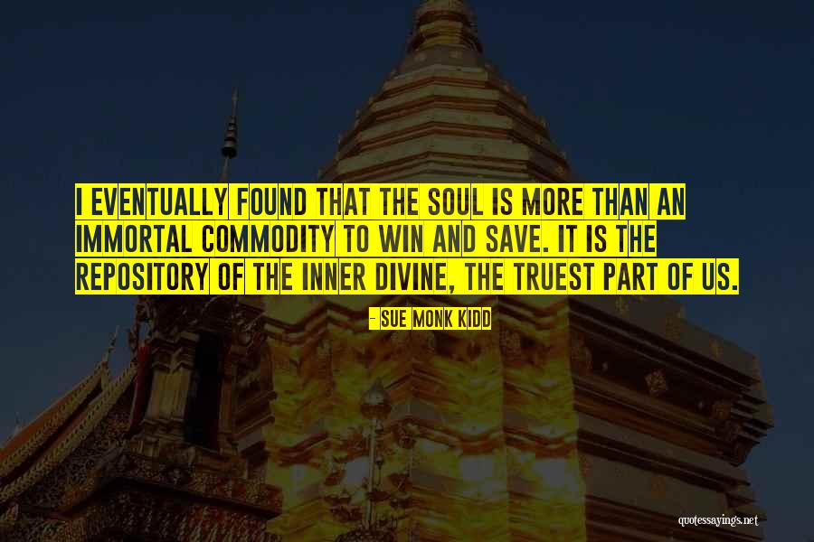 Immortal Soul Quotes By Sue Monk Kidd Immortal Soul Quotes By Sue Monk Kidd