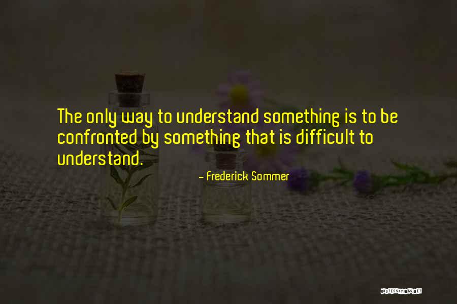 Immortalis Klotho Quotes By Frederick Sommer Immortalis Klotho Quotes By Frederick Sommer