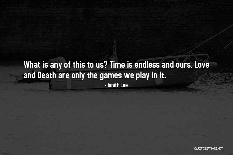 Immortality And Love Quotes By Tanith Lee Immortality And Love Quotes By Tanith Lee