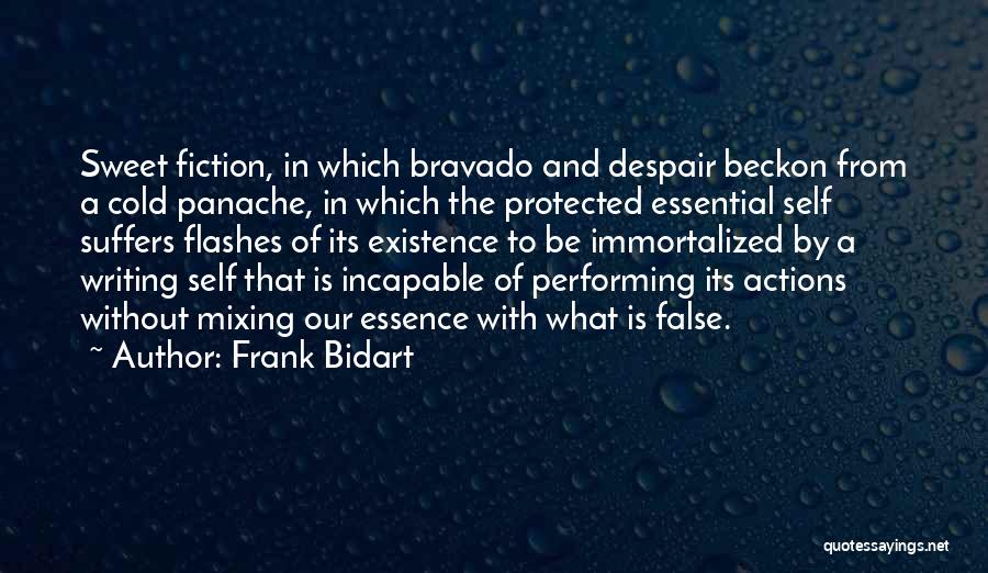 Immortalized Quotes By Frank Bidart