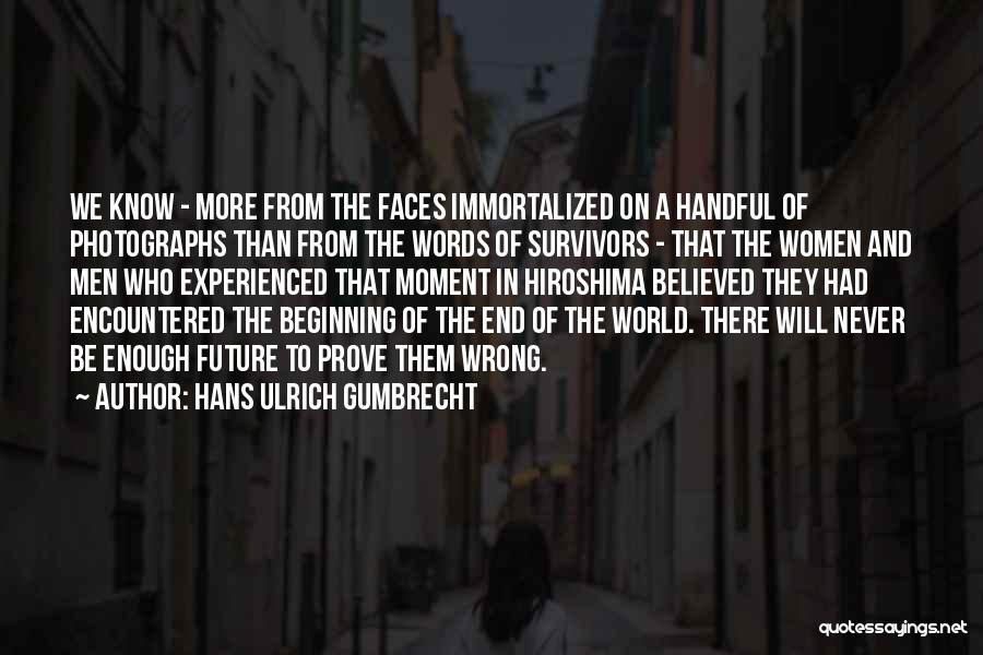 Immortalized Quotes By Hans Ulrich Gumbrecht