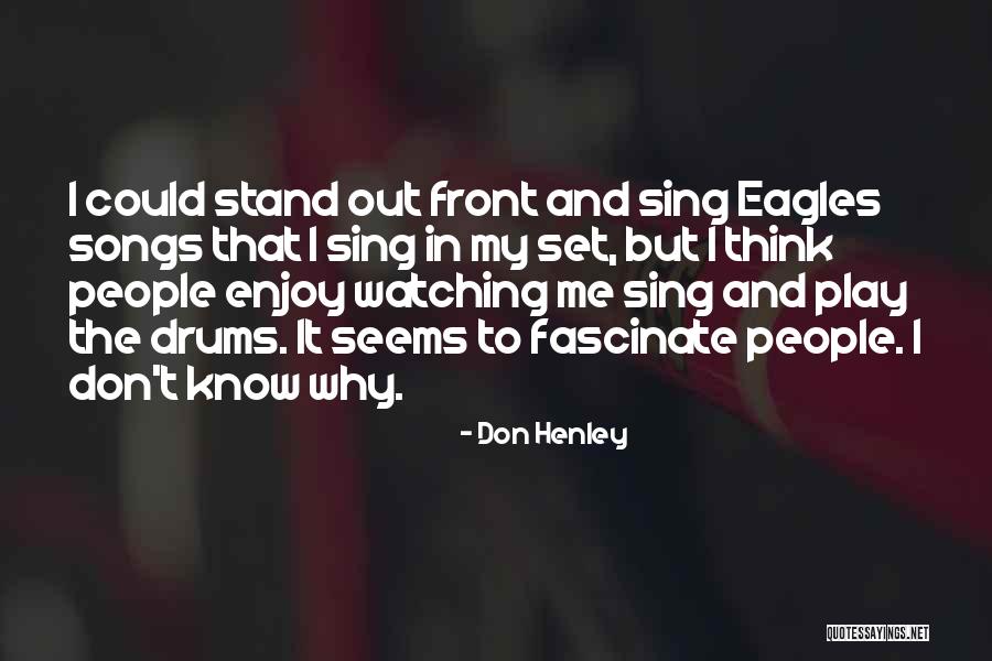 Immortalizing Def Quotes By Don Henley Immortalizing Def Quotes By Don Henley