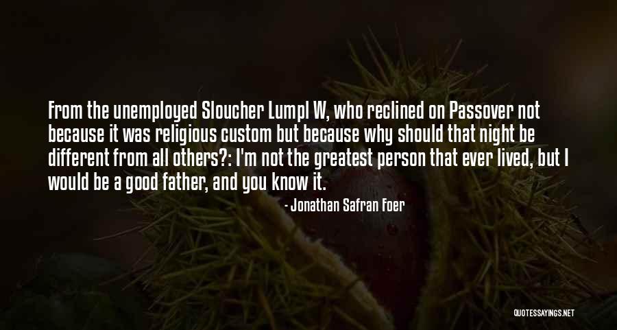 Immortally Arrayed Quotes By Jonathan Safran Foer