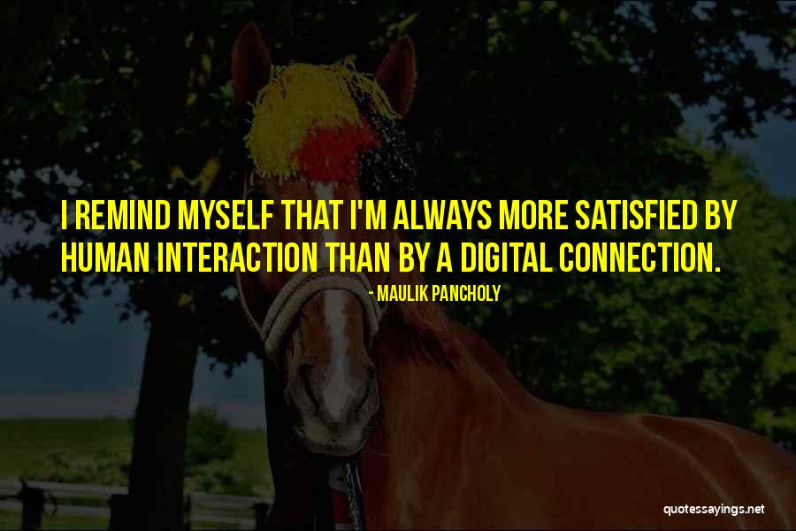 Immortally Insane Quotes By Maulik Pancholy Immortally Insane Quotes By Maulik Pancholy