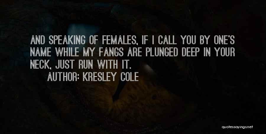 Immortals After Dark Quotes By Kresley Cole