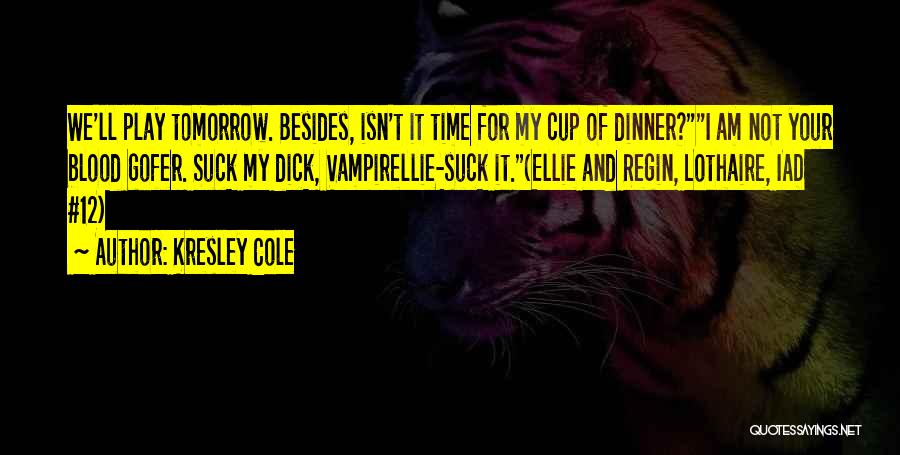 Immortals After Dark Quotes By Kresley Cole