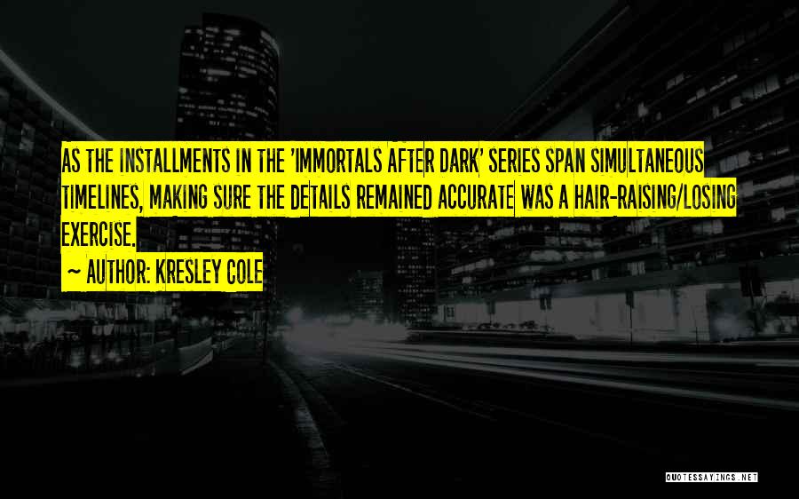 Immortals After Dark Quotes By Kresley Cole