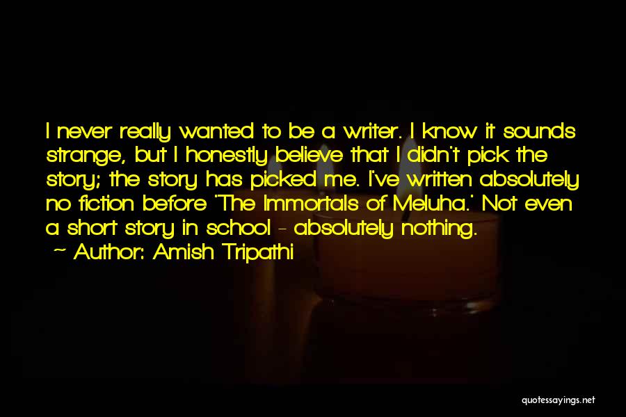 Immortals Meluha Quotes By Amish Tripathi