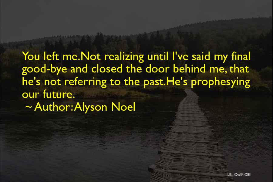 Immortals Quotes By Alyson Noel