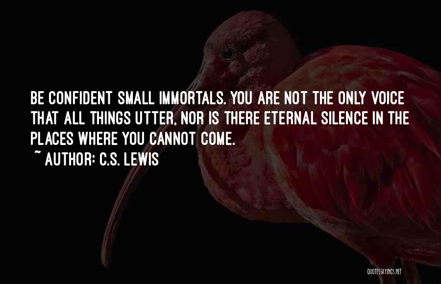 Immortals Quotes By C.S. Lewis