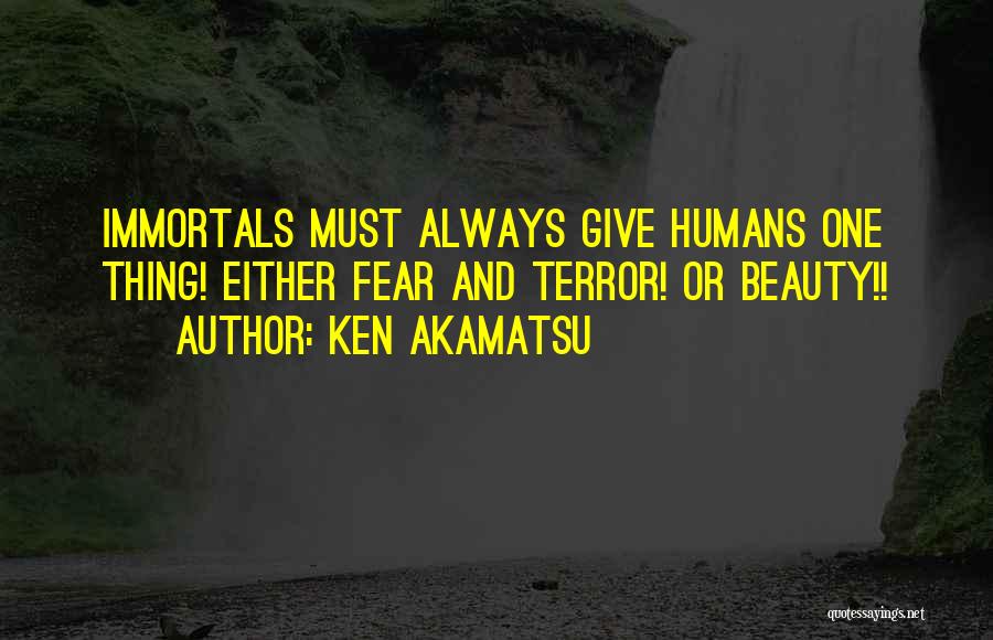 Immortals Quotes By Ken Akamatsu