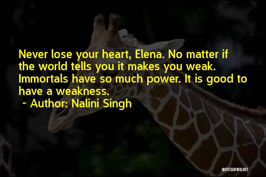 Immortals Quotes By Nalini Singh