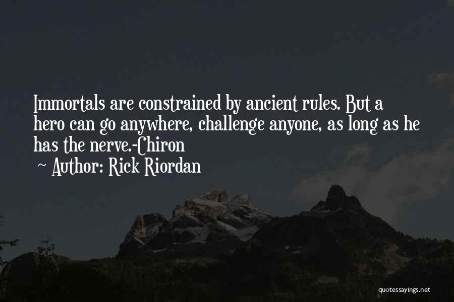 Immortals Quotes By Rick Riordan