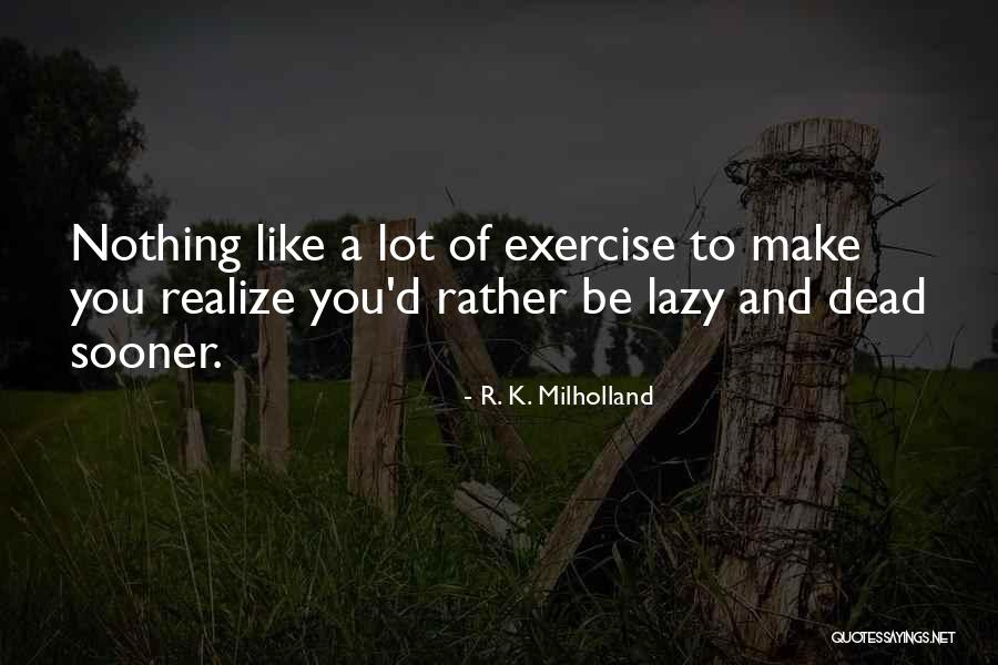 Immortelle Skin Quotes By R. K. Milholland Immortelle Skin Quotes By R. K. Milholland