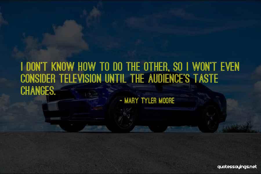 Immovable Synonym Quotes By Mary Tyler Moore Immovable Synonym Quotes By Mary Tyler Moore