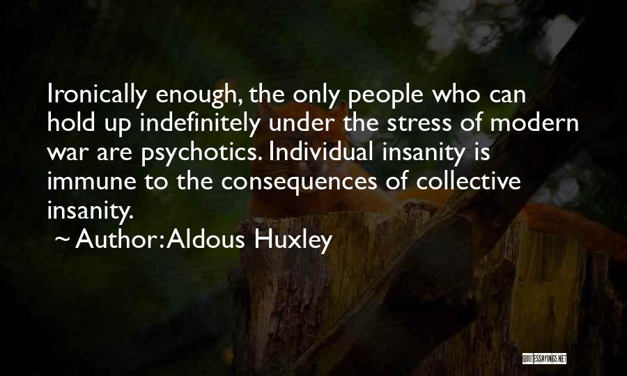 Immune Quotes By Aldous Huxley