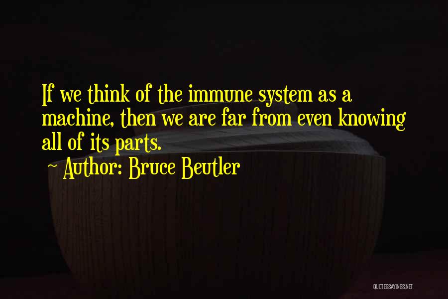 Immune Quotes By Bruce Beutler