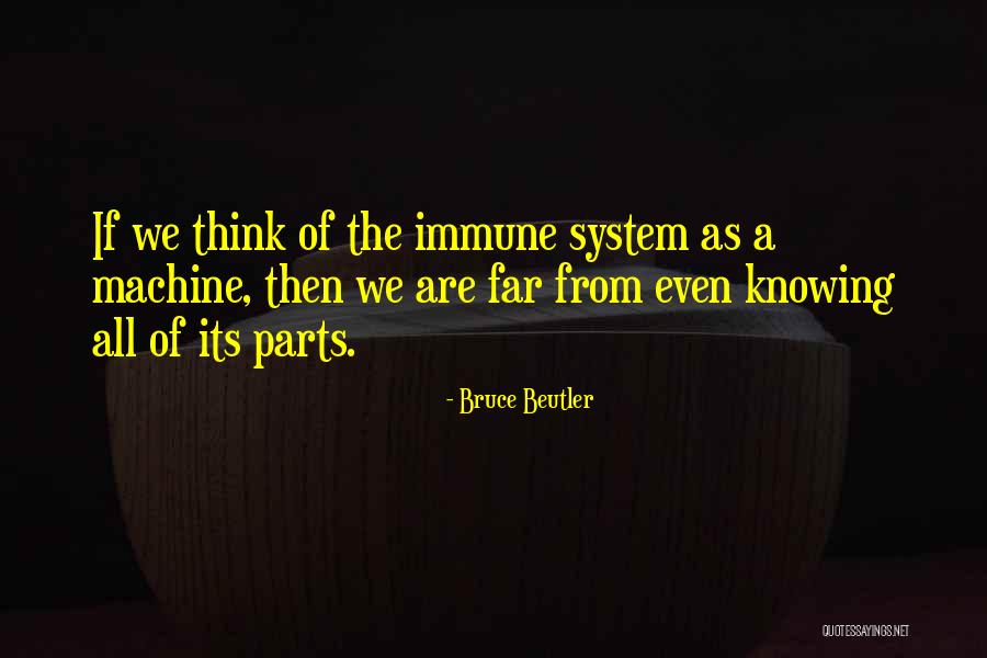 Immune Quotes By Bruce Beutler