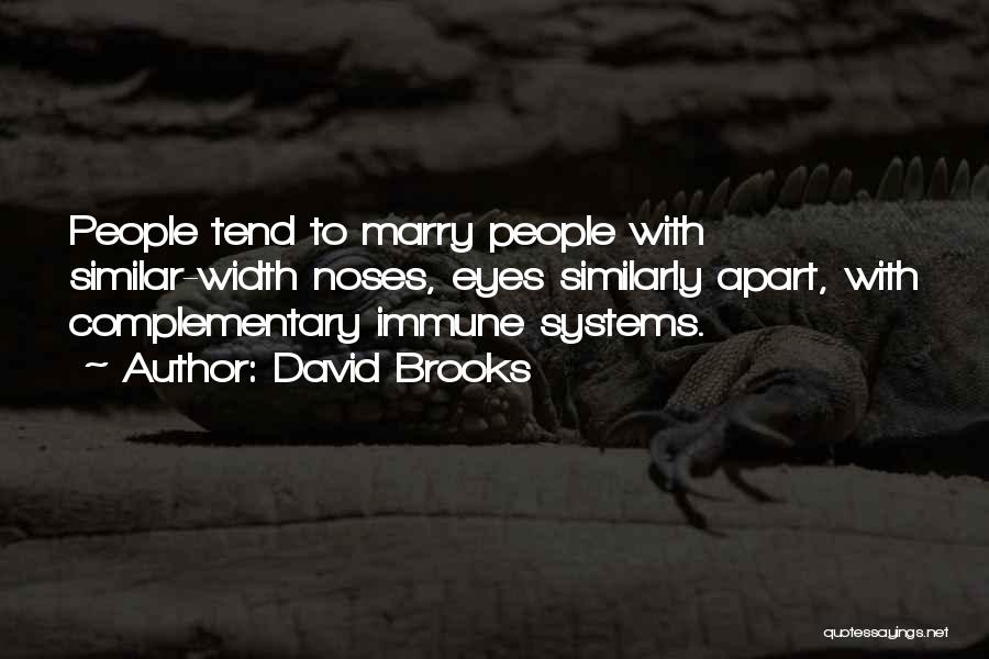 Immune Quotes By David Brooks