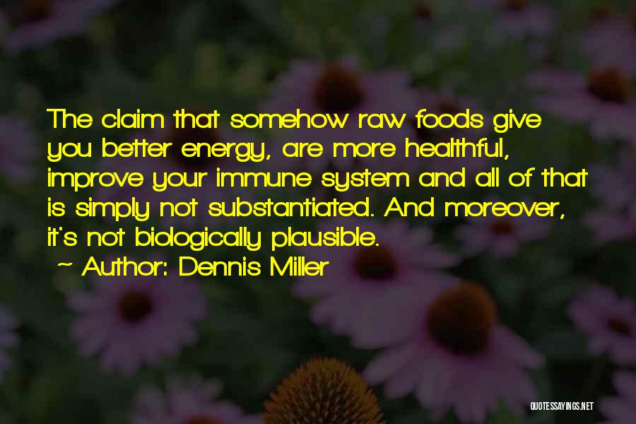 Immune Quotes By Dennis Miller