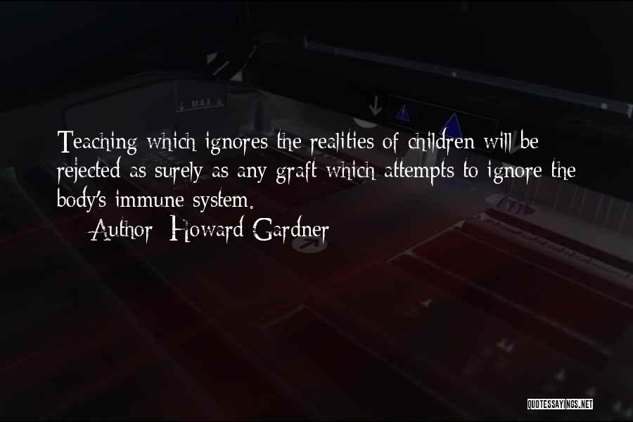 Immune Quotes By Howard Gardner