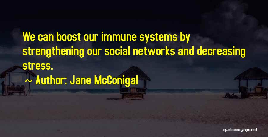 Immune Quotes By Jane McGonigal