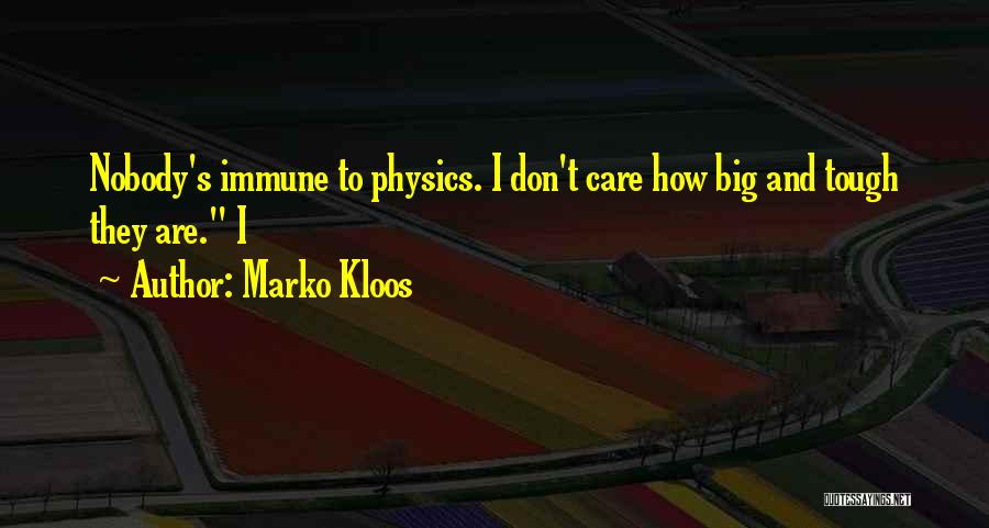 Immune Quotes By Marko Kloos