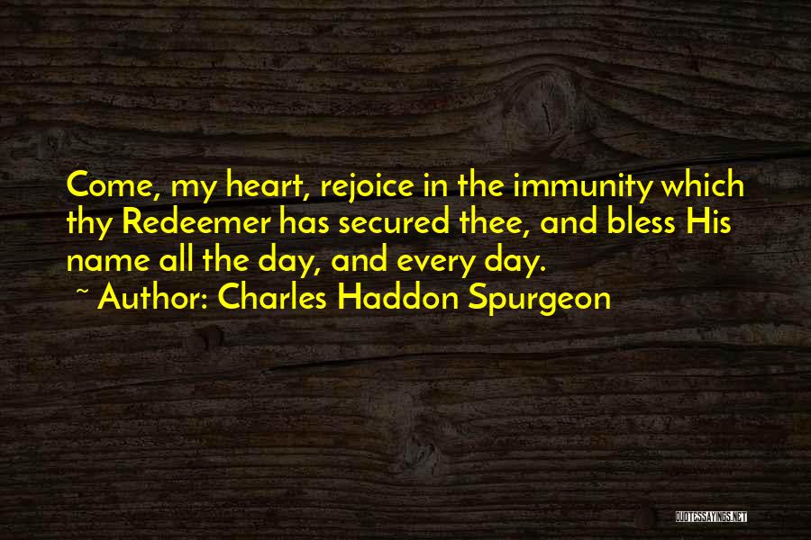 Immunity Quotes By Charles Haddon Spurgeon